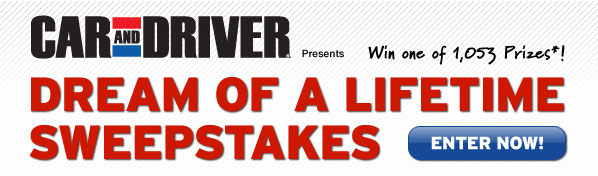 Car and Driver Presents Dream of a Lifetime Sweepstakes